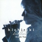 東儀秀樹/hichiriki ballad (SHM-CD)　　【CD】　UCCY-1034