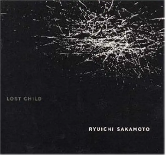 坂本龍一　　	 LOST　CHILD【CD】